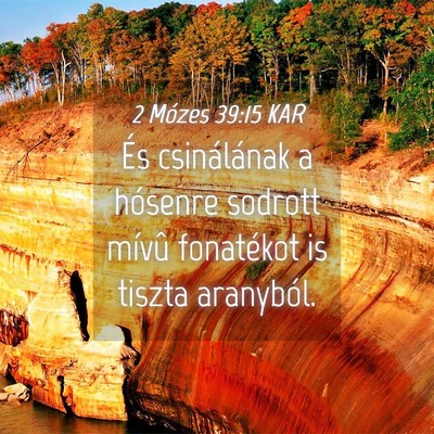 Picture 04 - 2 Mózes 39:15 KAR - És csinálának a hósenre sodrott mívû - Bible Verse Picture