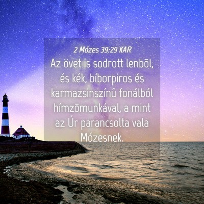 Picture 04 - 2 Mózes 39:29 KAR - Az övet is sodrott lenbõl, és kék, - Bible Verse Picture