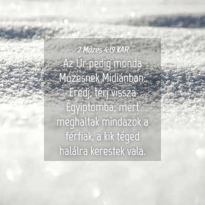 Picture 04 - 2 Mózes 4:19 KAR - Az Úr pedig monda Mózesnek Midiánban: Eredj, - Bible Verse Picture