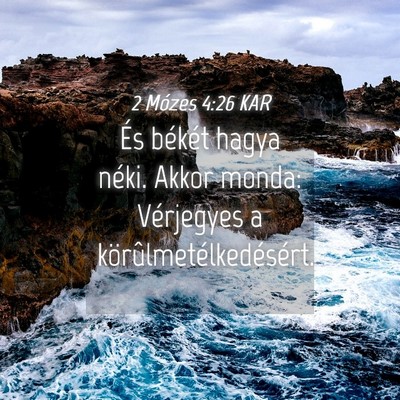 Picture 04 - 2 Mózes 4:26 KAR - És békét hagya néki. Akkor monda: Vérjegyes - Bible Verse Picture