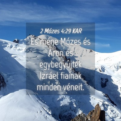 Picture 04 - 2 Mózes 4:29 KAR - És méne Mózes és Áron és egybegyûjték - Bible Verse Picture