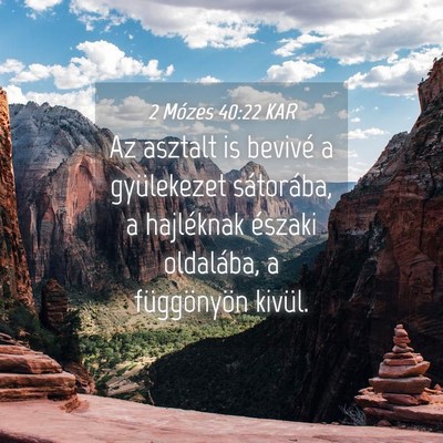 Picture 04 - 2 Mózes 40:22 KAR - Az asztalt is bevivé a gyülekezet sátorába, a - Bible Verse Picture