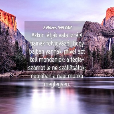 Picture 04 - 2 Mózes 5:19 KAR - Akkor látják vala Izráel fiainak - Bible Verse Picture