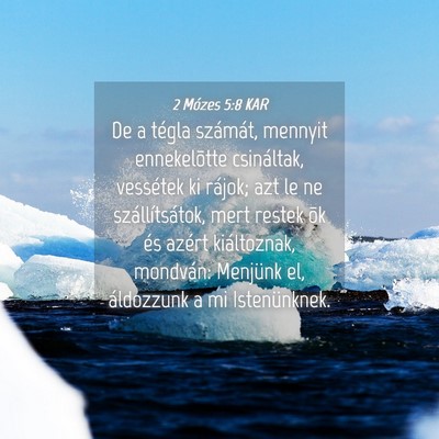 Picture 04 - 2 Mózes 5:8 KAR - De a tégla számát, mennyit ennekelõtte - Bible Verse Picture