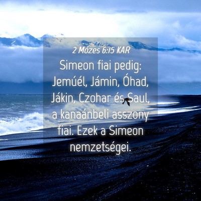 Picture 04 - 2 Mózes 6:15 KAR - Simeon fiai pedig: Jemúél, Jámin, Óhad, - Bible Verse Picture