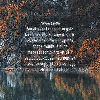 Picture 04 - 2 Mózes 6:6 KAR - Annakokáért mondd meg az Izráel fiainak: Én - Bible Verse Picture