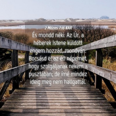 Picture 04 - 2 Mózes 7:16 KAR - És mondd néki: Az Úr, a héberek Istene - Bible Verse Picture