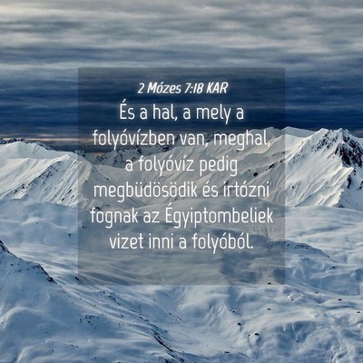 Picture 04 - 2 Mózes 7:18 KAR - És a hal, a mely a folyóvízben van, meghal, a - Bible Verse Picture