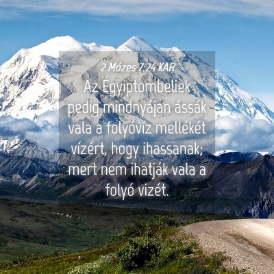Picture 04 - 2 Mózes 7:24 KAR - Az Égyiptombeliek pedig mindnyájan ássák vala - Bible Verse Picture