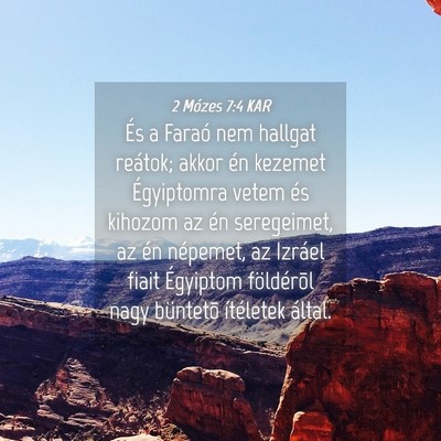 Picture 04 - 2 Mózes 7:4 KAR - És a Faraó nem hallgat reátok; akkor én - Bible Verse Picture
