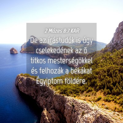 Picture 04 - 2 Mózes 8:7 KAR - De az írástudók is úgy cselekedének az õ - Bible Verse Picture
