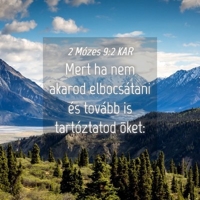 Picture 04 - 2 Mózes 9:2 KAR - Mert ha nem akarod elbocsátani és tovább is - Bible Verse Picture