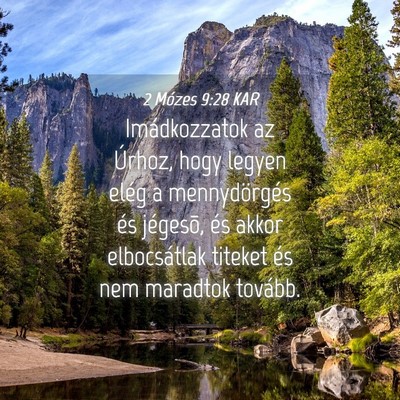 Picture 04 - 2 Mózes 9:28 KAR - Imádkozzatok az Úrhoz, hogy legyen elég a - Bible Verse Picture