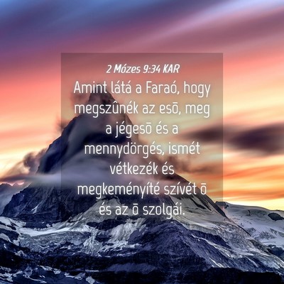 Picture 04 - 2 Mózes 9:34 KAR - Amint látá a Faraó, hogy megszûnék az esõ, - Bible Verse Picture