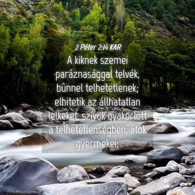 Picture 04 - 2 Péter 2:14 KAR - A kiknek szemei paráznasággal telvék, bûnnel - Bible Verse Picture