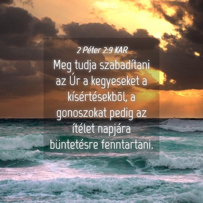 Picture 04 - 2 Péter 2:9 KAR - Meg tudja szabadítani az Úr a kegyeseket a - Bible Verse Picture