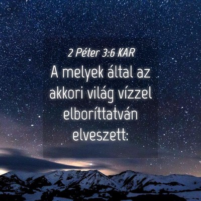 Picture 04 - 2 Péter 3:6 KAR - A melyek által az akkori világ vízzel - Bible Verse Picture