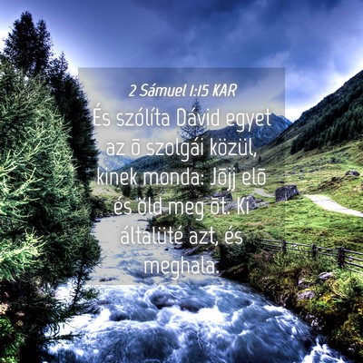 Picture 04 - 2 Sámuel 1:15 KAR - És szólíta Dávid egyet az õ szolgái - Bible Verse Picture