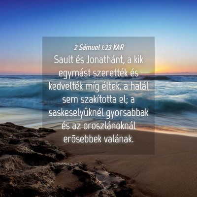 Picture 04 - 2 Sámuel 1:23 KAR - Sault és Jonathánt, a kik egymást szerették - Bible Verse Picture
