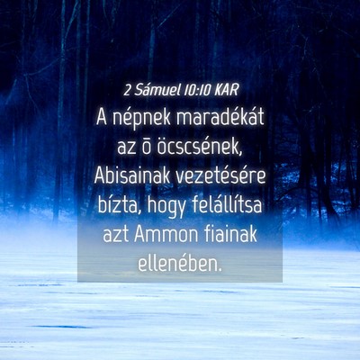 Picture 04 - 2 Sámuel 10:10 KAR - A népnek maradékát az õ öcscsének, - Bible Verse Picture