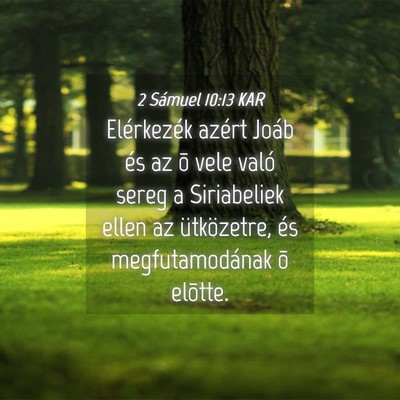 Picture 04 - 2 Sámuel 10:13 KAR - Elérkezék azért Joáb és az õ vele való - Bible Verse Picture