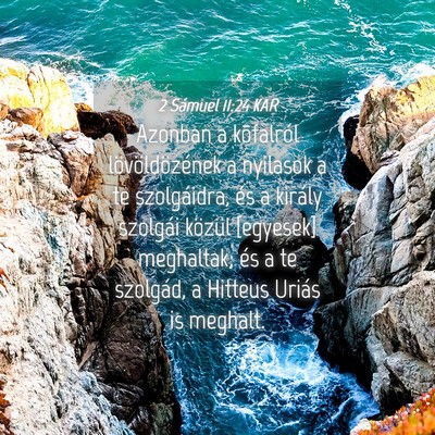 Picture 04 - 2 Sámuel 11:24 KAR - Azonban a kõfalról lövöldözének a nyilasok - Bible Verse Picture