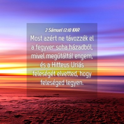 Picture 04 - 2 Sámuel 12:10 KAR - Most azért ne távozzék el a fegyver soha - Bible Verse Picture