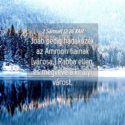 Picture 04 - 2 Sámuel 12:26 KAR - Joáb pedig hadakozék az Ammon fiainak - Bible Verse Picture