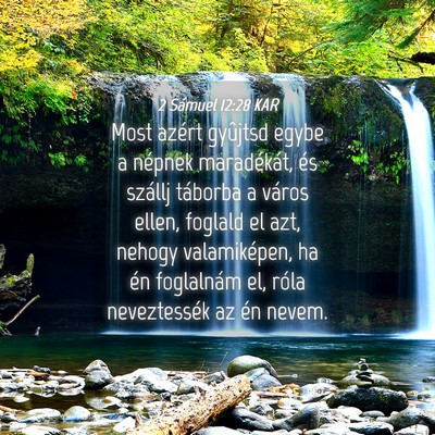 Picture 04 - 2 Sámuel 12:28 KAR - Most azért gyûjtsd egybe a népnek maradékát, - Bible Verse Picture