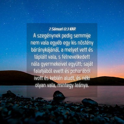 Picture 04 - 2 Sámuel 12:3 KAR - A szegénynek pedig semmije nem vala egyéb egy - Bible Verse Picture