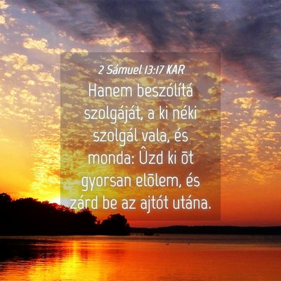 Picture 04 - 2 Sámuel 13:17 KAR - Hanem beszólítá szolgáját, a ki néki - Bible Verse Picture