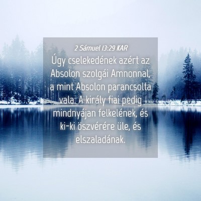 Picture 04 - 2 Sámuel 13:29 KAR - Úgy cselekedének azért az Absolon szolgái - Bible Verse Picture