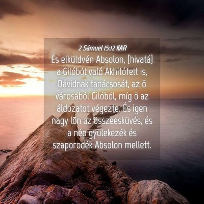 Picture 04 - 2 Sámuel 15:12 KAR - És elküldvén Absolon, [hivatá] a Gilóból - Bible Verse Picture