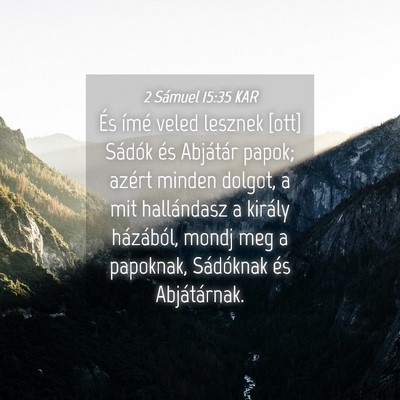 Picture 04 - 2 Sámuel 15:35 KAR - És ímé veled lesznek [ott] Sádók és - Bible Verse Picture