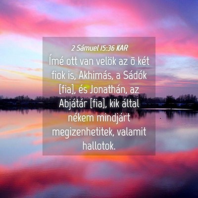 Picture 04 - 2 Sámuel 15:36 KAR - Ímé ott van velök az õ két fiok is, - Bible Verse Picture