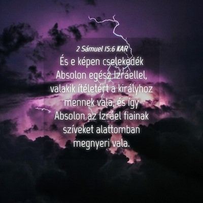 Picture 04 - 2 Sámuel 15:6 KAR - És e képen cselekedék Absolon egész - Bible Verse Picture