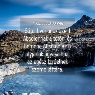 Picture 04 - 2 Sámuel 16:22 KAR - Sátort vonának azért Absolonnak a tetõn, és - Bible Verse Picture
