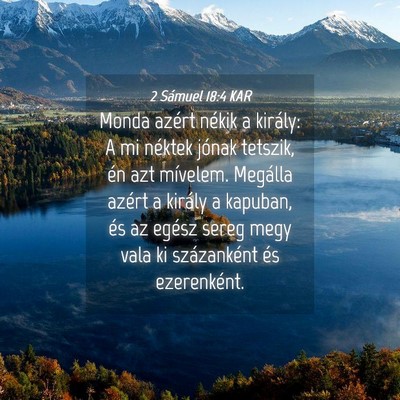 Picture 04 - 2 Sámuel 18:4 KAR - Monda azért nékik a király: A mi néktek - Bible Verse Picture