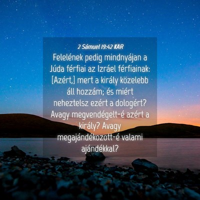 Picture 04 - 2 Sámuel 19:42 KAR - Felelének pedig mindnyájan a Júda férfiai az - Bible Verse Picture