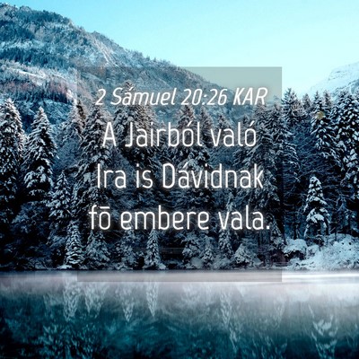 Picture 04 - 2 Sámuel 20:26 KAR - A Jairból való Ira is Dávidnak fõ embere - Bible Verse Picture