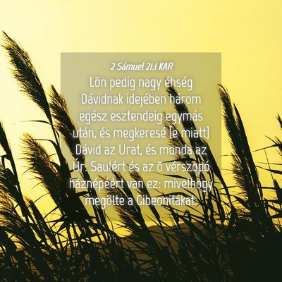 Picture 04 - 2 Sámuel 21:1 KAR - Lõn pedig nagy éhség Dávidnak idejében - Bible Verse Picture