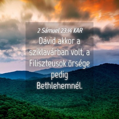Picture 04 - 2 Sámuel 23:14 KAR - Dávid akkor a sziklavárban volt, a Filiszteusok - Bible Verse Picture