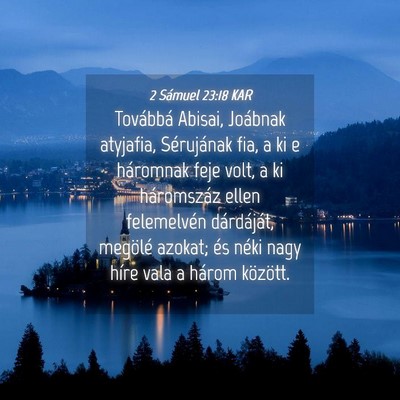 Picture 04 - 2 Sámuel 23:18 KAR - Továbbá Abisai, Joábnak atyjafia, Sérujának - Bible Verse Picture