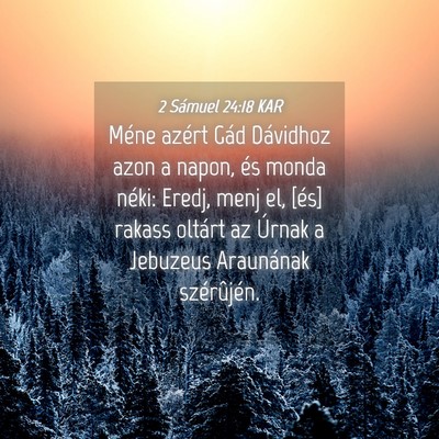Picture 04 - 2 Sámuel 24:18 KAR - Méne azért Gád Dávidhoz azon a napon, és - Bible Verse Picture