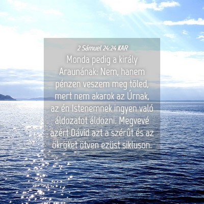 Picture 04 - 2 Sámuel 24:24 KAR - Monda pedig a király Araunának: Nem, hanem - Bible Verse Picture