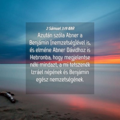 Picture 04 - 2 Sámuel 3:19 KAR - Azután szóla Abner a Benjámin - Bible Verse Picture
