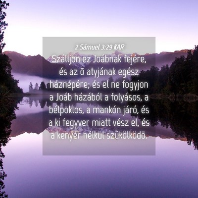 Picture 04 - 2 Sámuel 3:29 KAR - Szálljon ez Joábnak fejére, és az õ - Bible Verse Picture