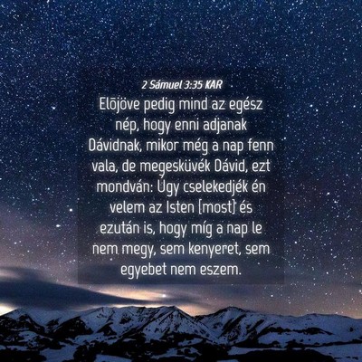 Picture 04 - 2 Sámuel 3:35 KAR - Elõjöve pedig mind az egész nép, hogy enni - Bible Verse Picture