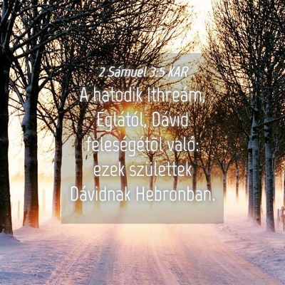 Picture 04 - 2 Sámuel 3:5 KAR - A hatodik Ithreám, Eglától, Dávid - Bible Verse Picture