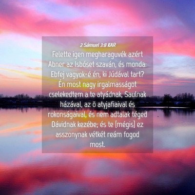 Picture 04 - 2 Sámuel 3:8 KAR - Felette igen megharaguvék azért Abner az - Bible Verse Picture